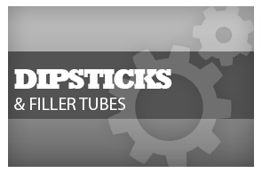 Dipsticks & Filler Tubes