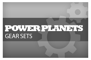 Power Planets / Gear Sets 